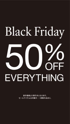 BlackFridaySALE定価商品50％OFF！！